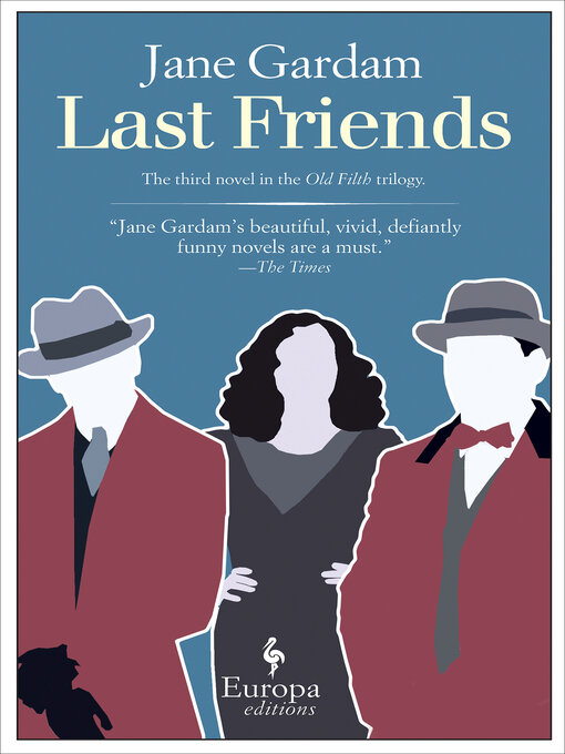 Title details for Last Friends by Jane Gardam - Available